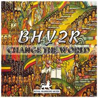 Change the world by Bhy2r