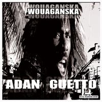 Adan ghetto by Wouaganska