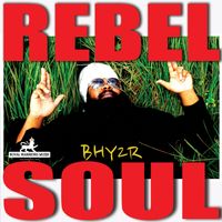 Rebel Soul by Bhy2r