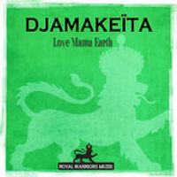 Love mama earth by Djama Keïta