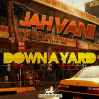 Down a yard by Jah Van I