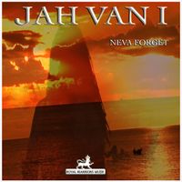 Neva forget by Jah Van I