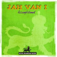Accomplishment by Jah Van I