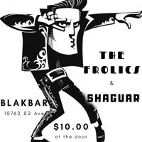Shaguar/Frolics Double Bill at BalkBar!
