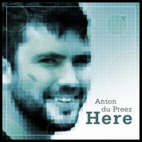 Here by Anton du Preez
