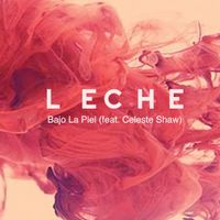 Bajo La Piel (Single Box Set) by Leche