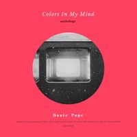 Colors In My Mind by Dante' Pope