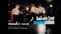 Christopher Clause - "Recreating REVOLVER" Deluxe Ticket