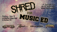 Shred For Music Ed 2