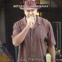 The Blues According to Zacariah by Zac Harmon