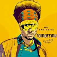 Tomorrow by Mr Fantastik