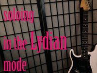 GUITAR LESSON VIDEO: Soloing In The Lydian Mode