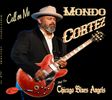 "Call On Me" Mondo Cortez and The Chicago Blues Angels CD