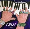 CD - Sue Palmer "GEMS - VOLUME ONE"