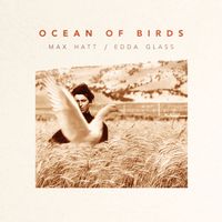 Ocean of Birds by Max Hatt / Edda Glass