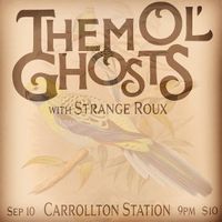 Strange Roux w/Them Ole' Ghosts