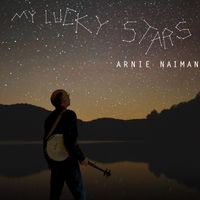 My Lucky Stars -download  by Arnie Naiman