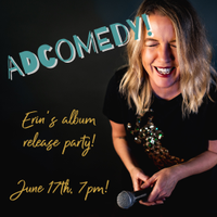 Erin Harkes Comedy Album Release Party!