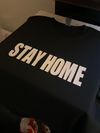 STAY HOME Tee shirt