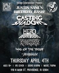 Justin Sane's Bday Bash w/Casting Shadows/Hero And The Horror/Epochsis/Hand Of The Tribe,/Deathraver 