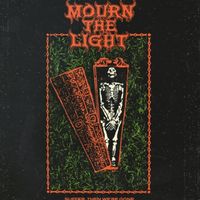 Suffer, Then We’re Gone: MOURN THE LIGHT