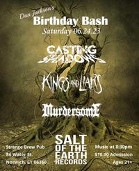 Dan Jackson’s B-Day Bash feat: Casting Shadows, Kings And Liars & Murdersome 