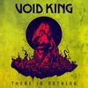 VOID KING - THERE IS NOTHING: LIMITED BLACK VINYL
