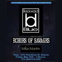 Echoes of savages, Backward Blue, Mike Martin