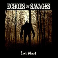 Look Ahead by Echoes of Savages