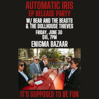 It's Supposed To Be Fun EP Release Party w/ Bear and the Beasts & The Dollhouse Thieves