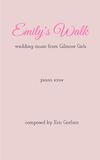 Sheet Music for Piano: "Emily's Walk" from "Gilmore Girls"