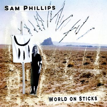 Sam Phillips - World on Sticks (Arranging, Violin, Recording, Mixing)

