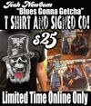Tee Shirt & Signed "The Blues Gonna Getcha" CD
