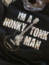 I'm A Honky Tonk Man Tee Shirt