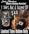 Tee Shirt, Cock Hat & Signed "The Blues Gonna Getcha" CD