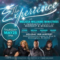 The Experience with Melissa Williams Ministries: A Prophetic Night of Worship & Miracles