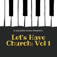 Lets's Have Church: Volume 1 by DSMuzik Productions