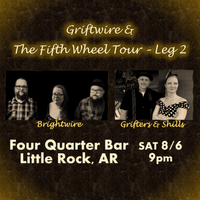 Little Rock, AR: FOUR QUARTER BAR | Brightwire / Grifters & Shills