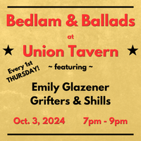 Bedlam & Ballads | Union Tavern featuring Emily Glazener and Grifters & Shills