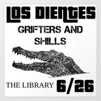 The Library Bar | Los Dientes / Grifters & Shills | 9pm