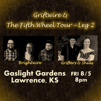 Lawrence, KS: GASLIGHT GARDENS | Brightwire / Grifters & Shills