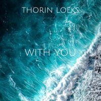 With You - Single by Thorin Loeks