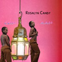 Ooh Aah by Rosalyn Candy