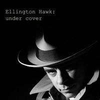 Under Cover EP by Ellington Hawk
