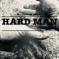 Ellington Hawk new Single "Hard Man" releases on all streaming platforms.  