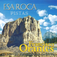 Esa Roca (Pistas) de Francisco Orantes