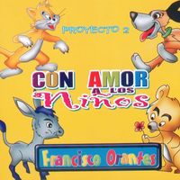 Con Amor A Los Niños 2 de Francisco Orantes