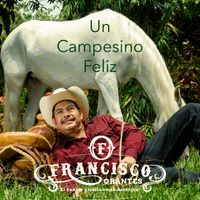 Un Campesino Feliz (Pistas) de Francisco Orantes