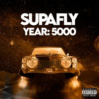 SupaFly Year: 5000 by Cadillac Muzik
