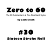Zero to 60: Mini Book #30 (Sixteen Stroke Roll)